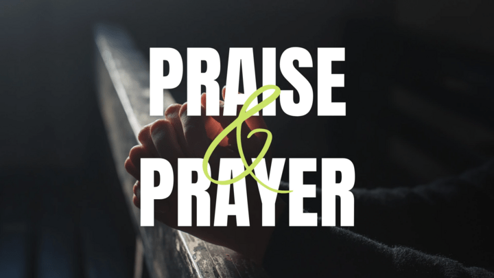 Prayer & Praise